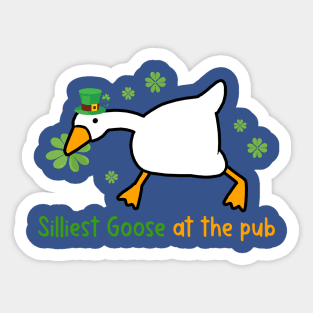 Silliest Goose At The Pub 1 Sticker